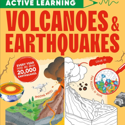 Volcanoes and Earthquakes: More Than 100 Brain-Boosting Activities that Make Learning Easy and Fun