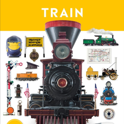 Eyewitness Train: Discover the story of the railroads