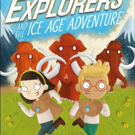 The Secret Explorers and the Ice Age Adventure