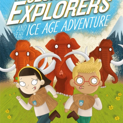 The Secret Explorers and the Ice Age Adventure