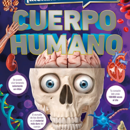 ¡Increíble pero cierto! Cuerpo Humano (1,000 Amazing Human Body Facts): Mil curiosidades sobre tu anatomía