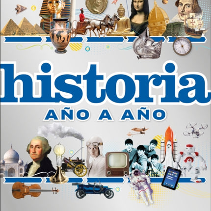 Historia año a año (History Year by Year): De la prehistoria a la actualidad