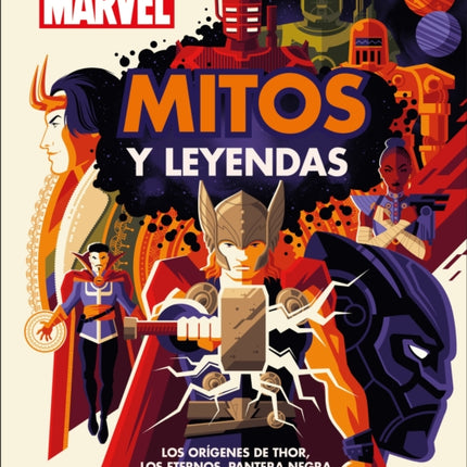 Marvel Mitos y Leyendas (Myths and Legends): Los orígenes de Thor, los Eternos, Pantera Negra y el Universo Marvel