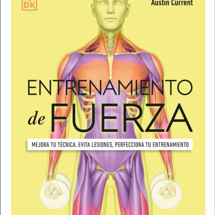 Entrenamiento de fuerza (Science of Strength Training): Mejora tu técnica, evita lesiones, perfecciona tu entrenamiento