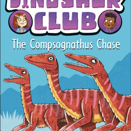 Dinosaur Club: The Compsognathus Chase