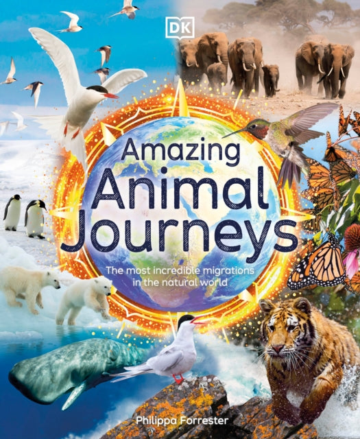 Amazing Animal Journeys: The Most Incredible Migrations in the Natural World