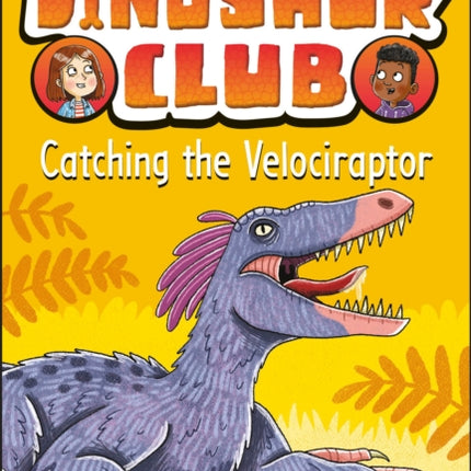 Dinosaur Club: Catching the Velociraptor