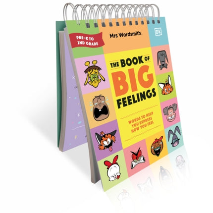 Mrs Wordsmith The Book of Big Feelings: Hundreds of Words to Help You Express How You Feel