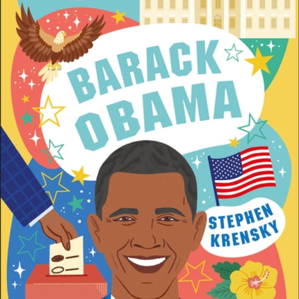 DK Life Stories Barack Obama: Amazing People Who Have Shaped Our World