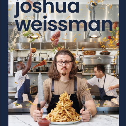 Joshua Weissman: Texture Over Taste