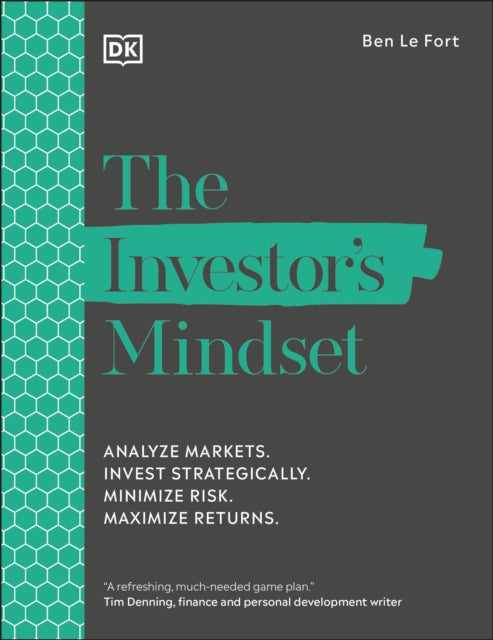 The Investor's Mindset: Analyze Markets. Invest Strategically. Minimize Risk. Maximize Returns.