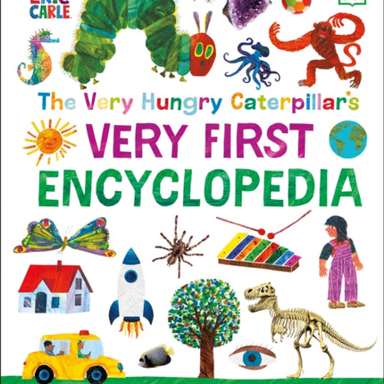 The Very Hungry Caterpillar's Very First Encyclopedia