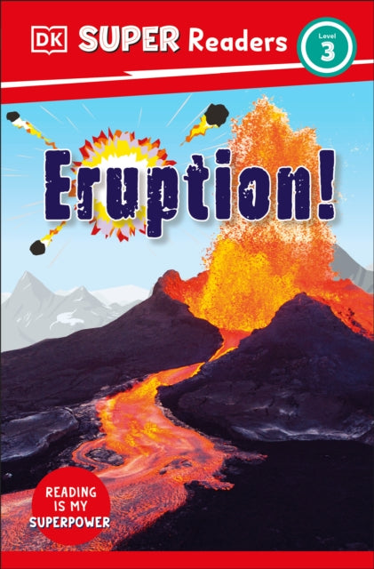 DK Super Readers Level 3 Eruption!