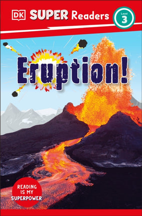 DK Super Readers Level 3 Eruption!