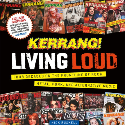 Kerrang! Living Loud: Four Decades on the Frontline of Rock, Metal, Punk, and Alternative Music