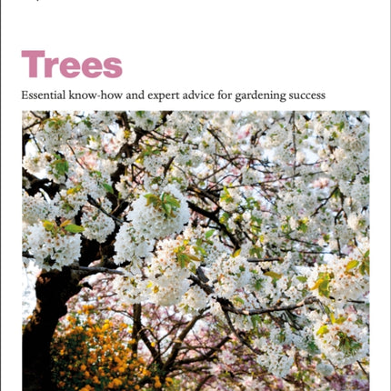 Grow Trees: Essential Know-how and Expert Advice for Gardening Success