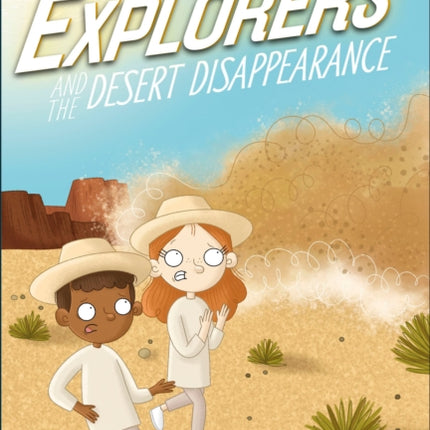 The Secret Explorers and the Desert Disappearance