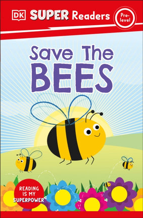 DK Super Readers Pre-Level Save the Bees