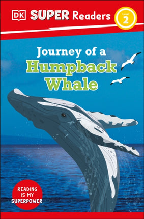 DK Super Readers Level 2 Journey of a Humpback Whale