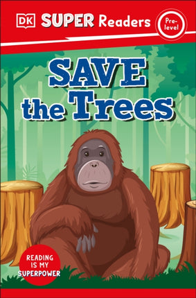 DK Super Readers Pre-Level Save the Trees