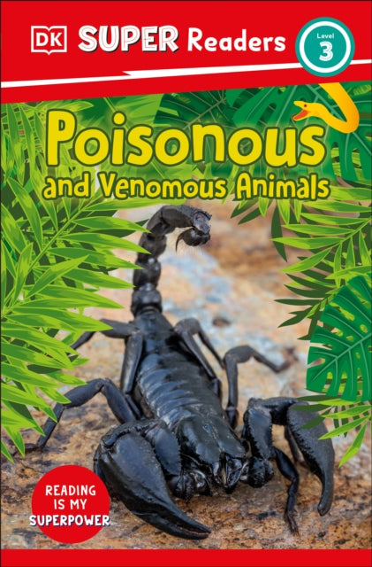 DK Super Readers Level 3 Poisonous and Venomous Animals