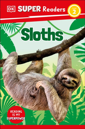 DK Super Readers Level 2 Sloths