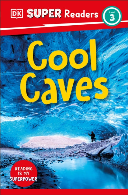 DK Super Readers Level 3 Cool Caves