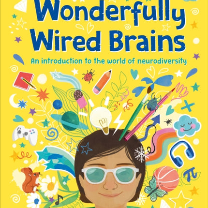 Wonderfully Wired Brains: An Introduction to the World of Neurodiversity