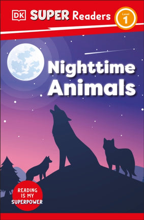 DK Super Readers Level 1 Nighttime Animals