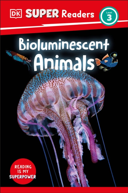 DK Super Readers Level 3 Bioluminescent Animals