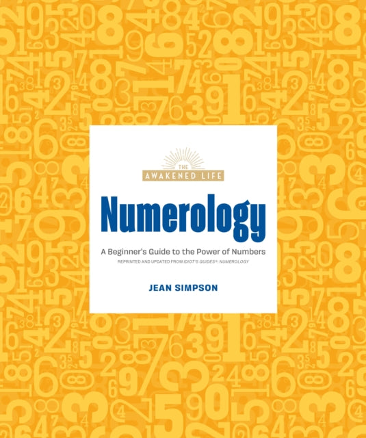 Numerology: A Beginner's Guide to the Power of Numbers