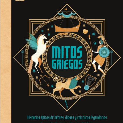 Mitos griegos (Greek Myths): Historias épicas de héroes, dioses y criaturas legendarias