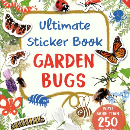 Ultimate Sticker Book Garden Bugs