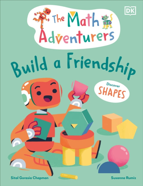 The Math Adventurers Build a Friendship: Discover Shapes