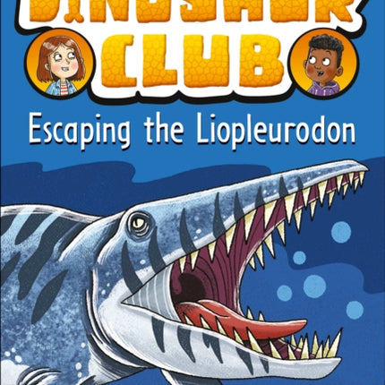 Dinosaur Club: Escaping the Liopleurodon