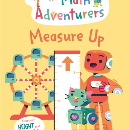 The Math Adventurers: Measure Up: Discover Height and Length