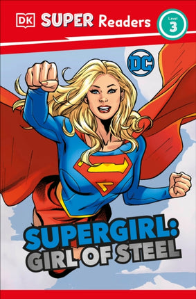 DK Super Readers Level 3 DC Supergirl Girl of