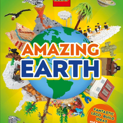 LEGO Amazing Earth: Fantastic Building Ideas and Facts About Our Planet