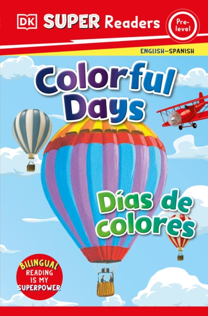 DK Super Readers PreLevel Bilingual Colorful Days  Días de colores