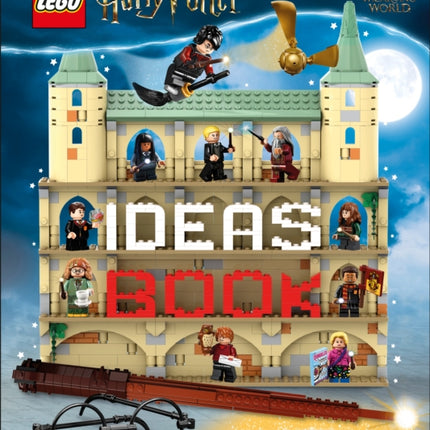 LEGO Harry Potter Ideas Book: More Than 200 Ideas for Builds, Activities and Games