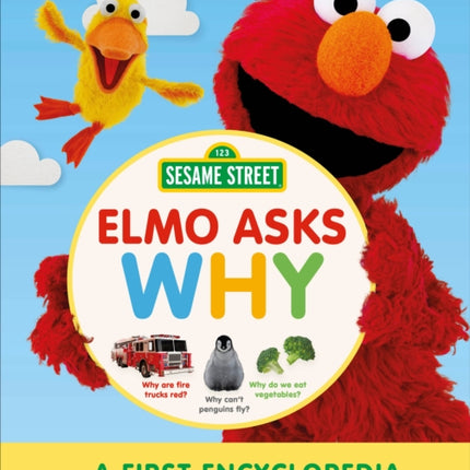 Sesame Street Elmo Asks Why?: A First Encyclopedia for Growing Minds