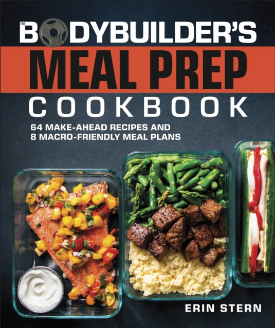 The Bodybuilders Meal Prep Cookbook