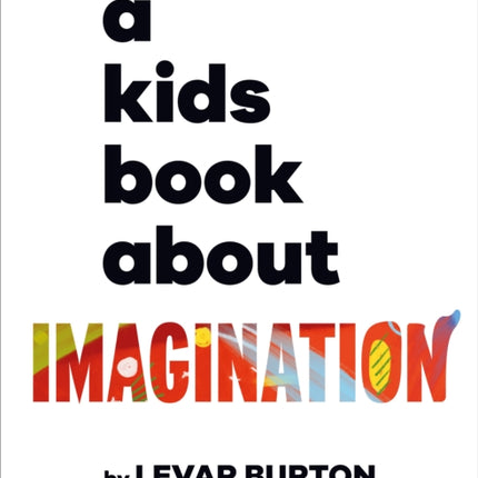 A Kids Book About Imagination