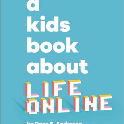 A Kids Book About Life Online