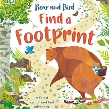 Jonny Lambert’s Bear and Bird: Find a Footprint: A Woodland Search and Find Adventure