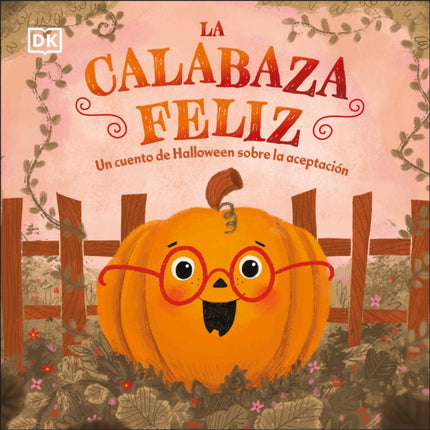 La Calabaza Feliz the Happy Pumpkin
