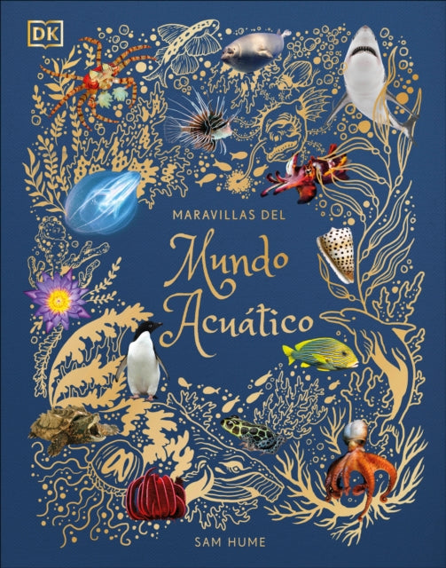 Maravillas del mundo acuático (An Anthology of Aquatic Life)