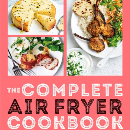 The Complete Air Fryer Cookbook: Over 100 Easy, Energy-efficient Recipes for Every Meal