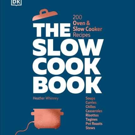 The Slow Cook Book: 200 Oven & Slow Cooker Recipes