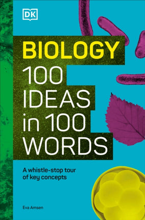 Biology 100 Ideas in 100 Words